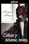 Cállate y bésame,...