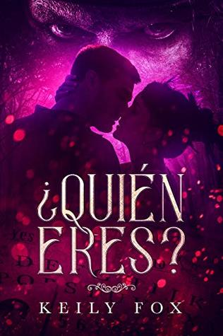¿Quién Eres?: Un solo segundo, un tablero Ouija y una mala decisión (Thriller Romántico Sobrenatural) (Spanish Edition)