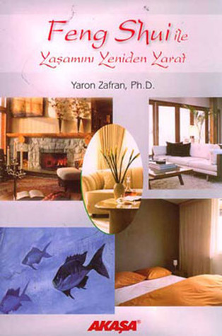 feng shui ile yaşamını yeniden yarat