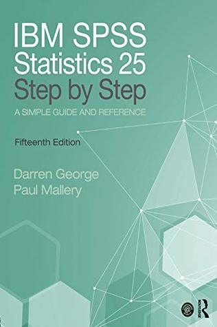 IBM SPSS Statistics 25 Step by Step: A Simple Guide and Reference (Kindle Edition)