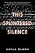 This Splintered Silence