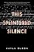 This Splintered Silence