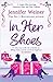 In Her Shoes by Jennifer Weiner In Her Shoes by Jennifer Weiner