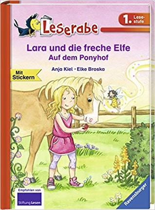 Lara und die freche Elfe. Auf dem Ponyhof