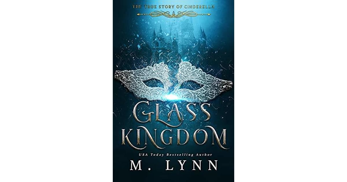 Glass Kingdom (Fantasy and Fairytales, 4) by M. Lynn