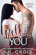 Melt With You (Into The Fire, #8)