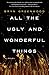 All the Ugly and Wonderful ...