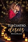 Tus cuatro deseos by DAVINIA PALACIOS GARCIA