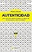 Autenticidad: ¿Cómo liderar...