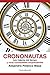 Crononautas: Los viajeros d...