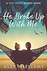 He Broke Up With Me: A The Tweet Bonus Book
