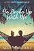 He Broke Up With Me by Ally Williams