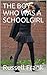 THE BOY WHO WAS A SCHOOLGIRL by Russell Frank