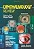 Ophthalmology Review by Joel S. Schuman MD