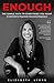 Enough: The Simple Path to Everything You Want--A Field Guide for Perpetually Exhausted Women Entrepreneurs
