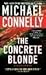 The Concrete Blonde by Michael Connelly The Concrete Blonde by Michael Connelly