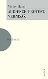 Audience, Protest, Vernisáž