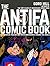 The Antifa Comic Book: 100 Years of Fascism and Antifa Movements