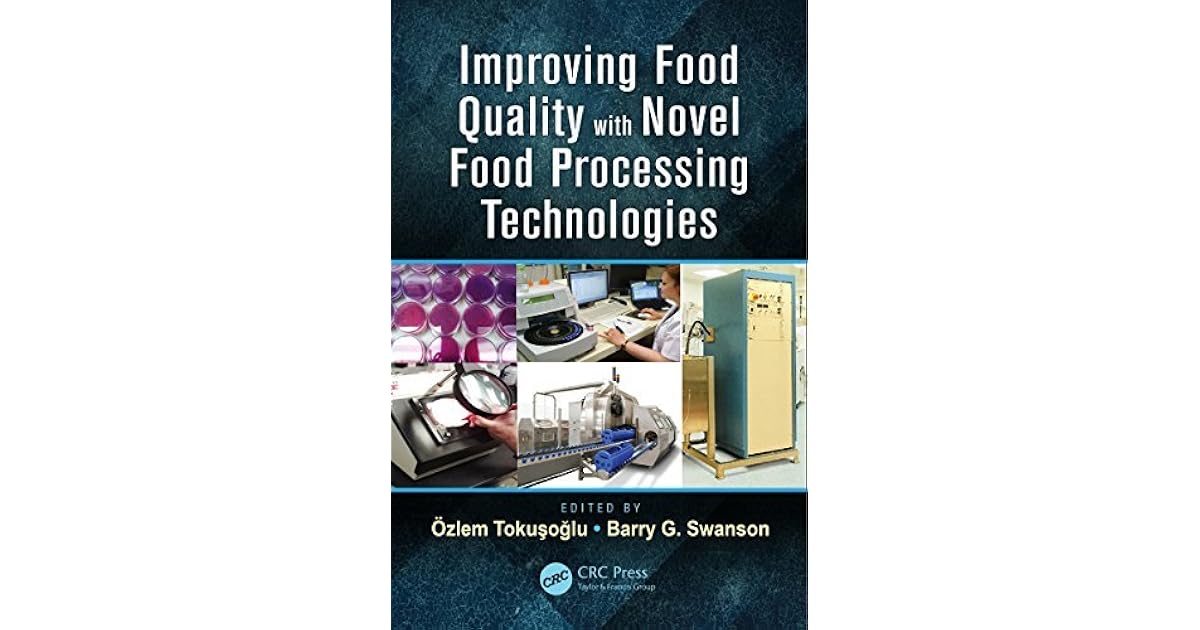 Improving Food Quality with Novel Food Processing Technologies by Özlem