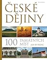 České dějiny - 100 památných míst by Jan Kvirenc