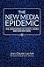 The New Media Epidemic: The Undermining of Society, Family, and Our Own Soul