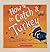 How to Catch...: How to Catch a Turkey