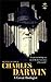 CHARLES DARWIN: A Great Biologist. The Entire Life Story. Biography, Facts & Quotes (Great Biographies Book 1)