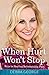 When Hurt Won't Stop by Debra George