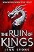 The Ruin of Kings (A Chorus of Dragons, #1)