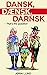 Dansk, dænsk, darnsk: That'...
