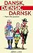 Dansk, dænsk, darnsk by Jørn Lund
