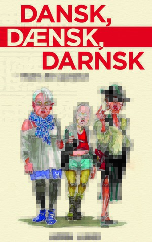 Dansk, dænsk, darnsk: That's the question