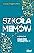 Szkoła memów. W stronę dyda...