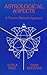 Astrological Aspects: A Process Oriented Approach (Rudhyar Series)