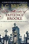 The Murder of Patience Brooke by J.C. Briggs