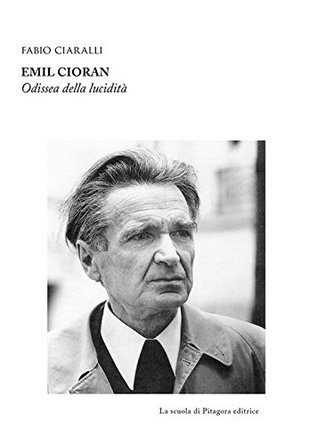 Emil Cioran. Odissea della lucidità (Paperback)