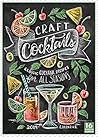 Craft Cocktails - Classic Cocktail Recipes for All Seasons 2019 Wall Calendar