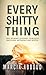 Every Shitty Thing by Marcia Abboud