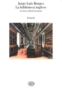 La biblioteca inglese. Lezioni sulla letteratura