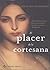 El Placer De La Cortesana
