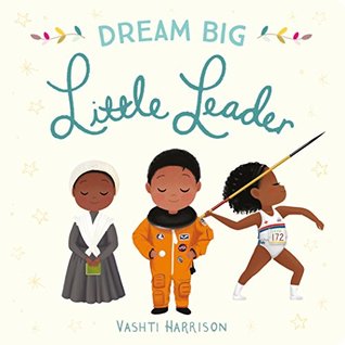 Dream Big Little Leader (Board book)