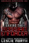 Saving the Russian Enforcer by Leslie North