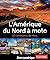 L'Amérique du Nord à moto -...