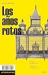 Los años rotos by Dacia Maraini