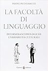 La facoltà di linguaggio. Determinanti biologiche e variabilità culturali