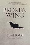 Broken Wing by David Budbill