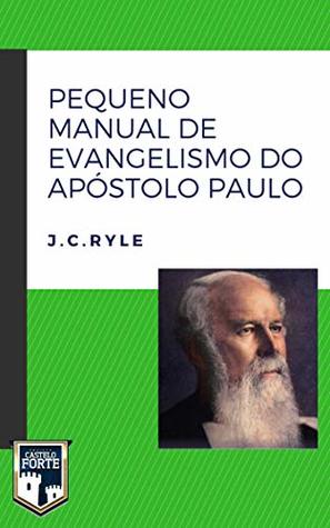 Pequeno Manual de Evangelismo do Apóstolo Paulo