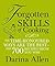 Forgotten Skills of Cooking: 700 Recipes Showing You Why the Time-honoured Ways Are the Best