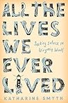 All the Lives We ...