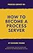 Process Server 101: How to Become a Process Server